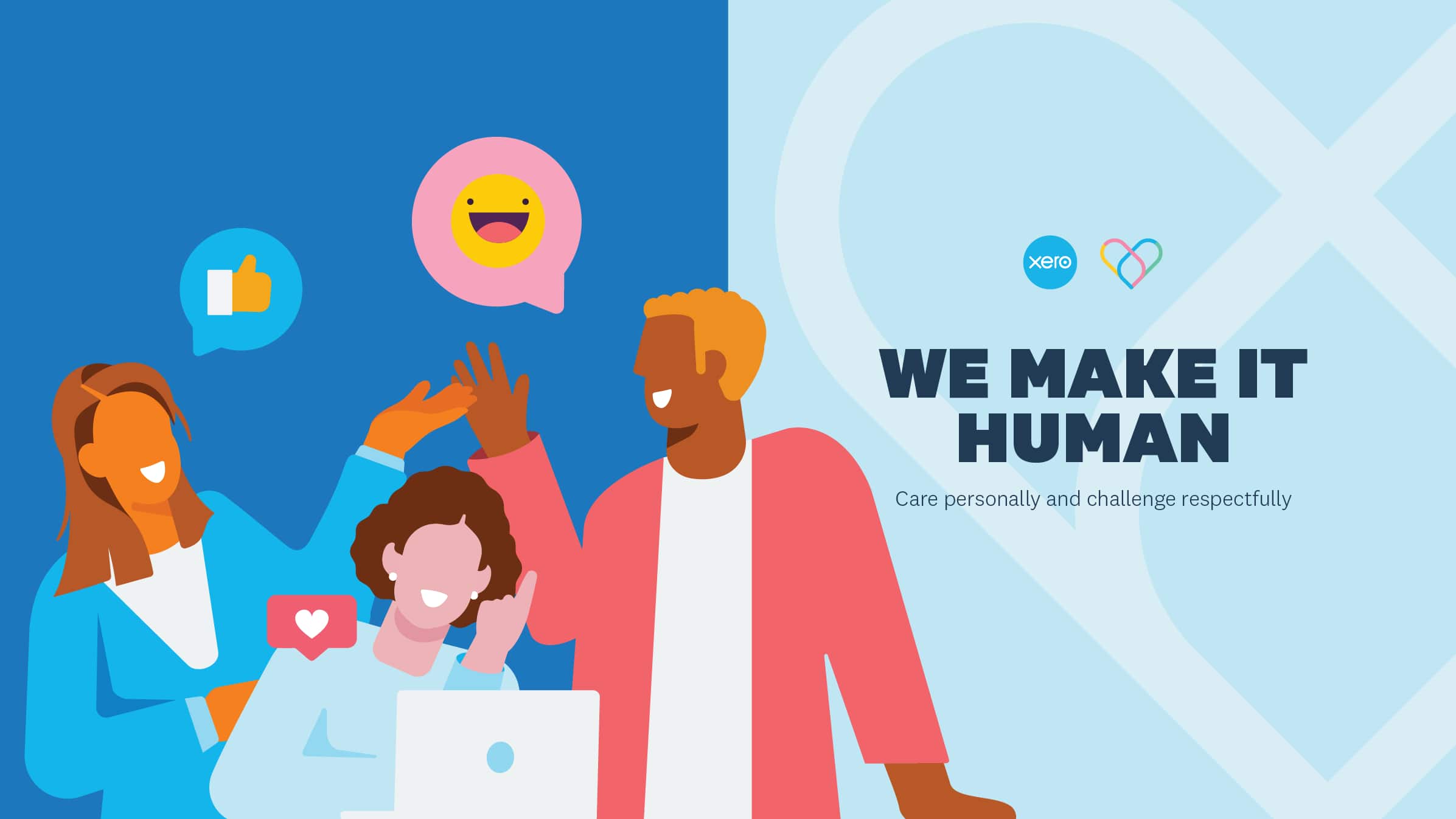 A team works together happily. A poster displays the words of the Xero value, ‘Make it human’ in large print.