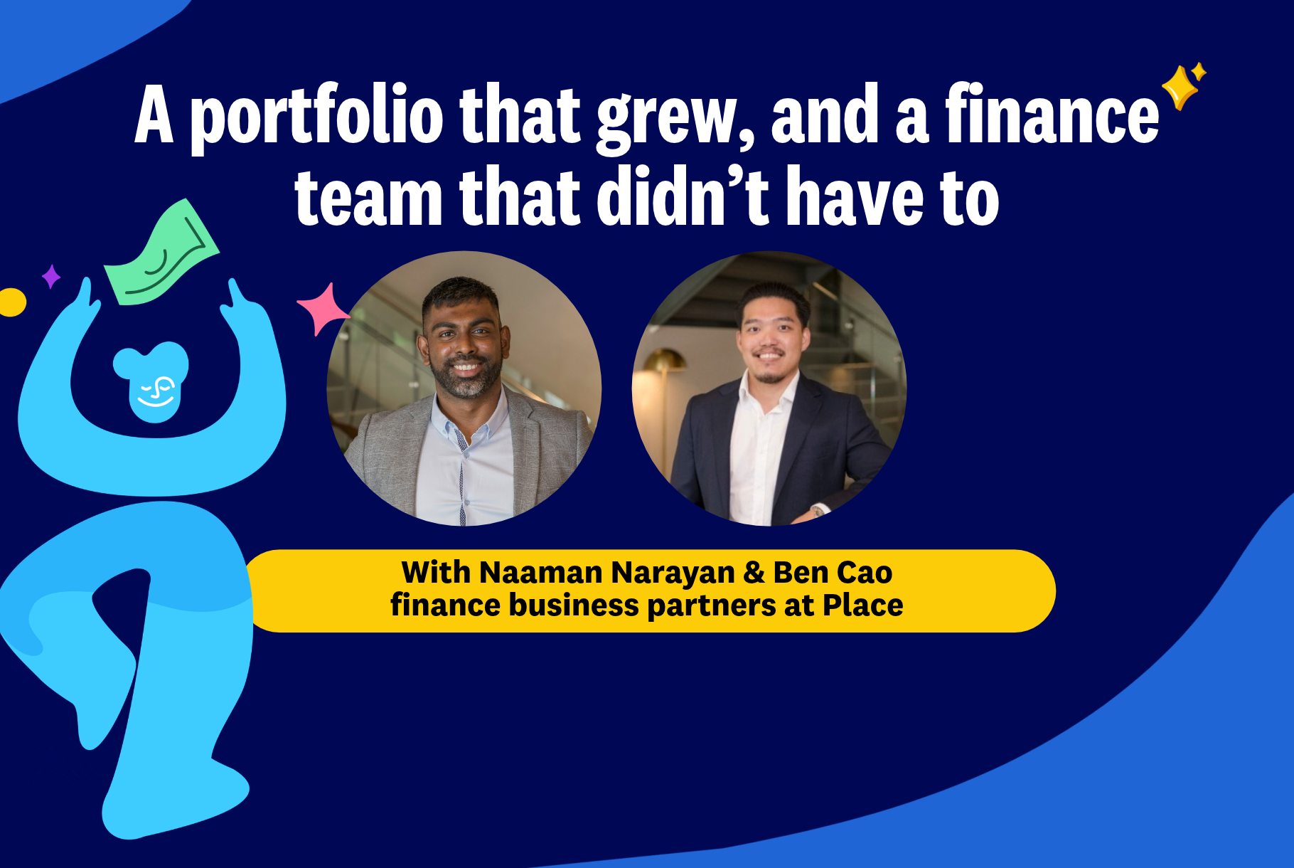 Headshots of Naaman Narayan and Ben Cao alongside text 'A portfolio that grew, and a finance team that didn't have to'