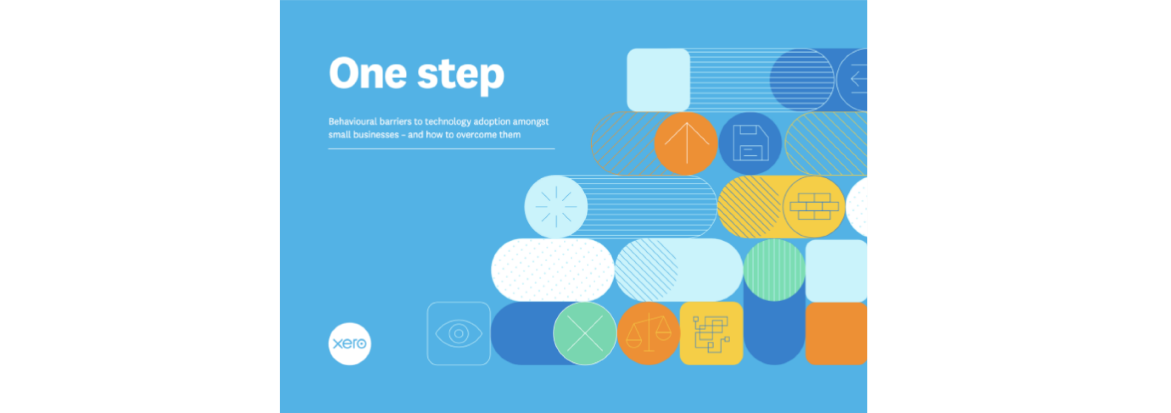 The cover of Xero’s One Step report investigating behavioural barriers to technology adoption amongst small businesses.