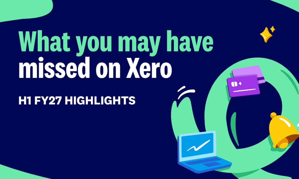 Image with the text 'What you may have missed on Xero'