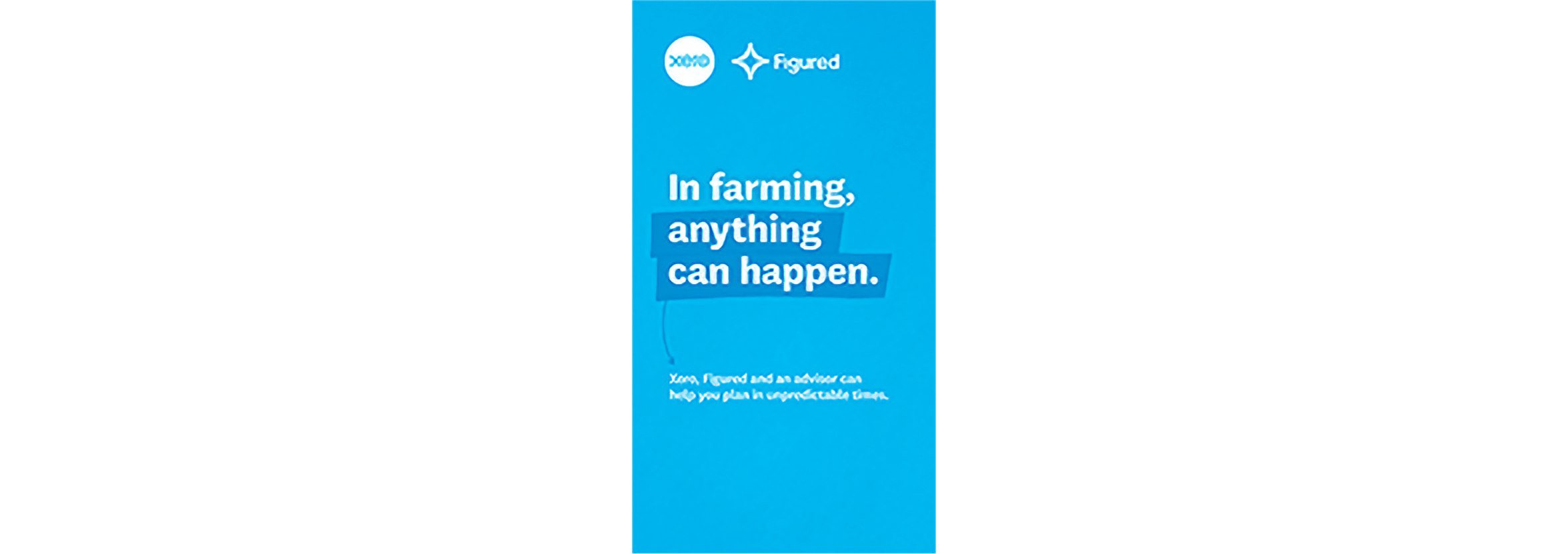 In farming, anything can happen. Roller banner featuring Xero and Figured logos.